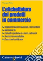 L'etichettatura dei prodotti in commercio libro