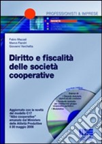 Diritto e fiscalità delle società cooperative. Con CD-ROM libro