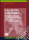 L'illecito contabile. Disciplina sostanziale e processuale dei giudizi nelle materie di contabilità pubblica libro