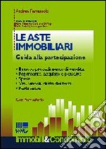 Le aste immobiliari. Guida alla partecipazione