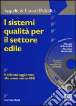 I sistemi qualità per il settore edile. Con CD-ROM libro