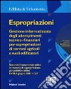 Espropriazioni. Gestione informatizzata degli adempimenti tecnico-finanziari per espropriazioni di terreni agricoli e suoli edificatori. Con CD-ROM libro