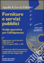 Forniture e servizi pubblici. Guida operativa per l'affidamento. Con CD-ROM libro