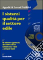 I sistemi qualità per il settore edile. Con CD-ROM libro