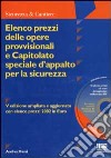 Elenco prezzi delle opere provvisionali e capitolato speciale d'appalto per la sicurezza. Con CD-ROM libro