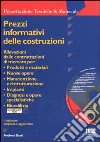 Prezzi informativi delle costruzioni. Con CD-ROM libro