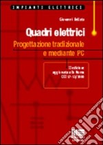 Quadri elettrici. Progettazione tradizionale e mediante PC libro