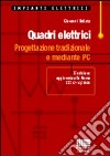 Quadri elettrici. Progettazione tradizionale e mediante PC libro