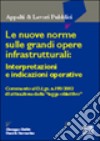 Le nuove norme sulle grandi opere infrastrutturali: interpretazioni e indicazioni operative libro