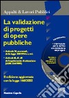 La validazione di progetti di opere pubbliche. Con CD-ROM libro