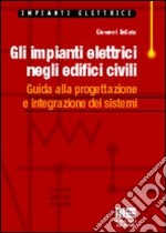 Gli impianti elettrici negli edifici civili libro