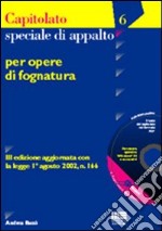 Capitolato speciale d'appalto per opere di fognatura. Con CD-ROM libro