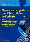 Operare e progettare con il Testo Unico dell'edilizia libro