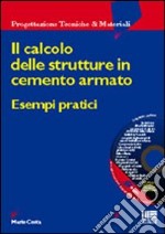 Il calcolo delle strutture in cemento armato libro