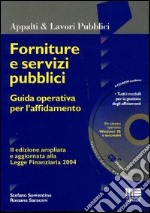 Forniture e servizi pubblici. Guida operativa per l'affidamento. Con CD-ROM libro