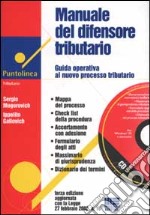 Manuale del difensore tributario. Guida operativa al processo tributario. Con CD-ROM libro