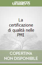 La certificazione di qualità nelle PMI libro