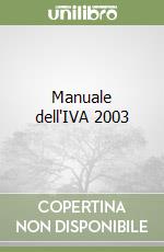 Manuale dell'IVA 2003 libro