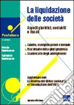 La liquidazione delle società. Aspetti giuridici, contabili e fiscali libro