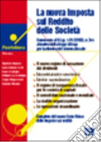 La nuova imposta sul reddito delle società libro