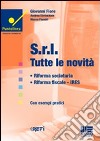 Srl. Tutte le novità. Riforma societaria, riforma fiscale, Ires libro