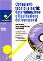 Consulenti tecnici e periti: determinazione e liquidazione dei compensi libro