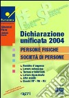 Dichiarazione unificata 2004. Persone fisiche, società di persone libro