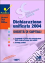 Dichiarazione unificata 2004. Società di capitali libro