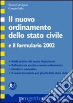 Il nuovo ordinamento dello stato civile e il formulario 2002