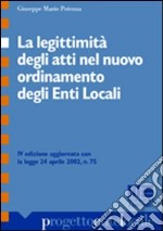 La legittimità degli atti nel nuovo ordinamento degli enti locali libro