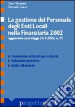 La gestione del personale degli enti locali nella finanziaria 2002 libro