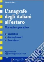 L'anagrafe degli italiani all'estero. Manuale operativo libro