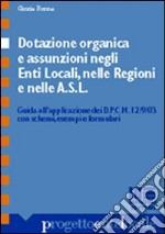 Dotazione organica e assunzione negli enti locali, nelle regioni e nelle Asl libro