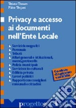 Privacy e accesso ai documenti nell'ente locale libro