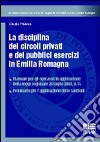 La disciplina dei circoli privati e dei pubblici esercizi in Emilia romagna libro