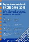 Regioni. Autonomie locali. Il CCNL 2002-2005 libro