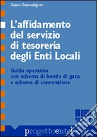 L'affidamento del servizio di tesoreria degli enti locali libro