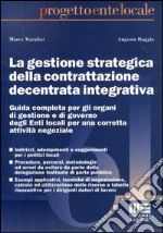 La gestione strategica della contrattazione decentrata integrativa libro