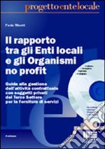 Il rapporto tra gli enti locali e gli organismi no profit libro