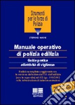 Manuale operativo di polizia edilizia libro