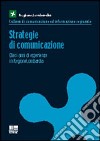 Strategie di comunicazione. Dieci anni di esperienze in regione Lombardia libro