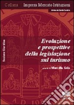 Evoluzione e prospettive della legislazione sul turismo libro