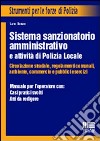 Sistema sanzionatorio amministrativo e attività di polizia locale libro