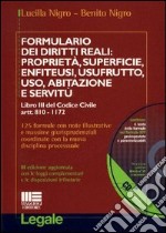 Formulario dei diritti reali: proprietà, superficie, enfiteusi, usufrutto, uso, abitazione e servitù libro