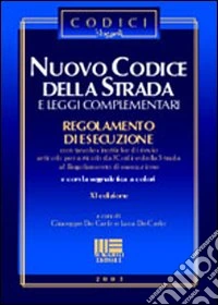 Nuovo codice della strada e leggi complementari. Regolamento di esecuzione libro