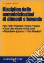 Disciplina delle somministrazioni di alimenti e bevande libro