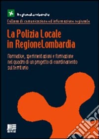 La polizia locale in Regione Lombardia libro