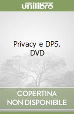 Privacy e DPS. DVD libro