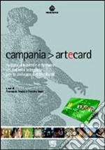 Campania artecard. Cultura, ambiente e turismo: un sistema integrato per lo sviluppo del territorio