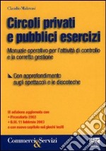 Circoli privati e pubblici esercizi. Manuale operativo per il controllo e la corretta gestione libro